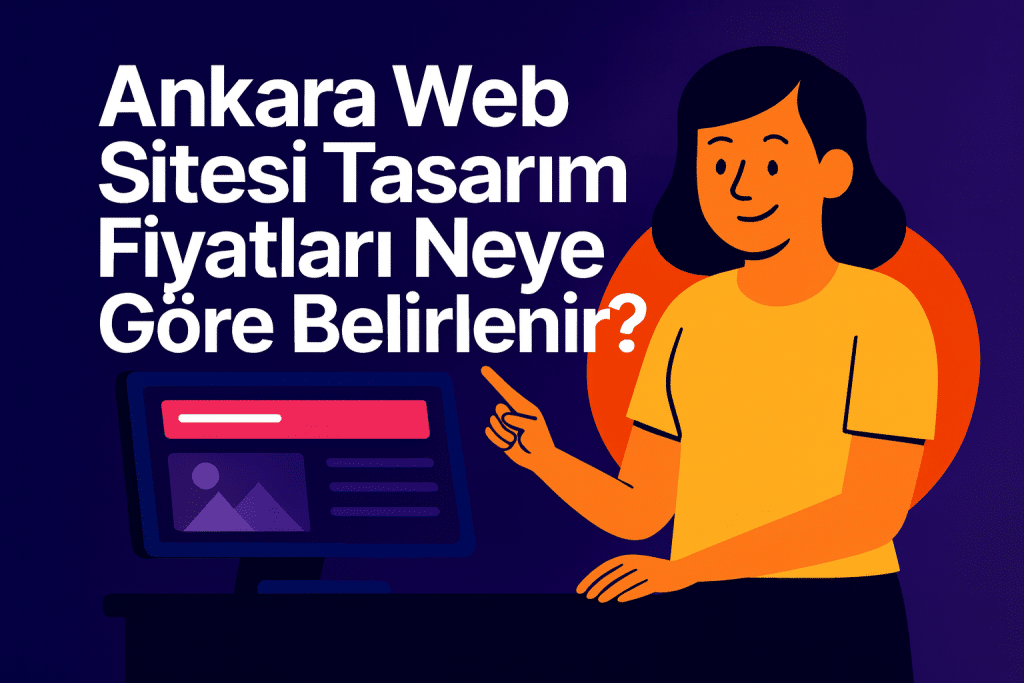 Ankara Web Tasarım Fiyatları (2025)