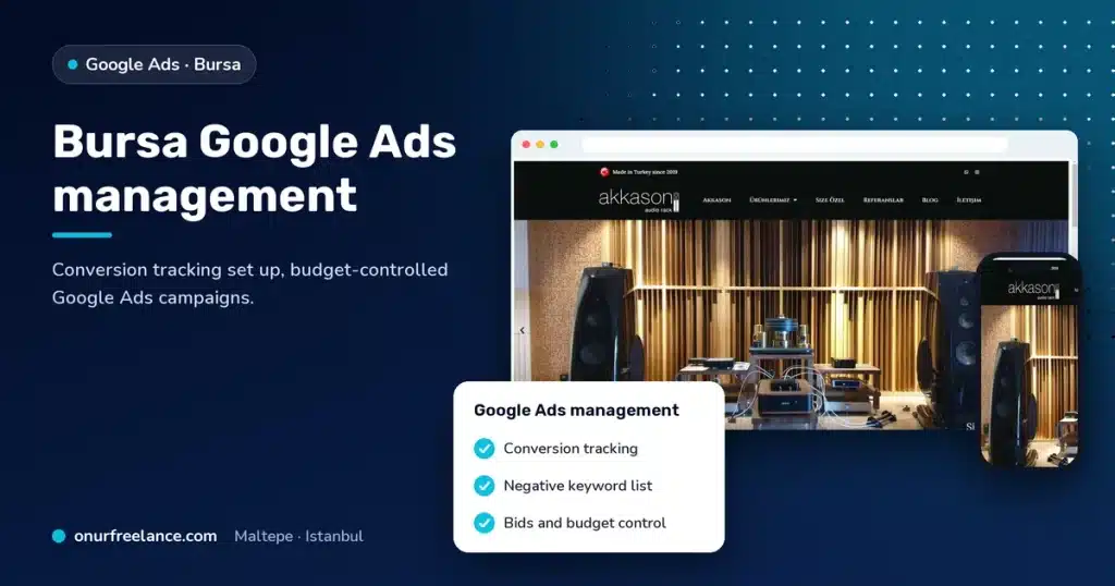 Bursa Google Ads management: Onur Freelance real project screen and Google Ads management steps