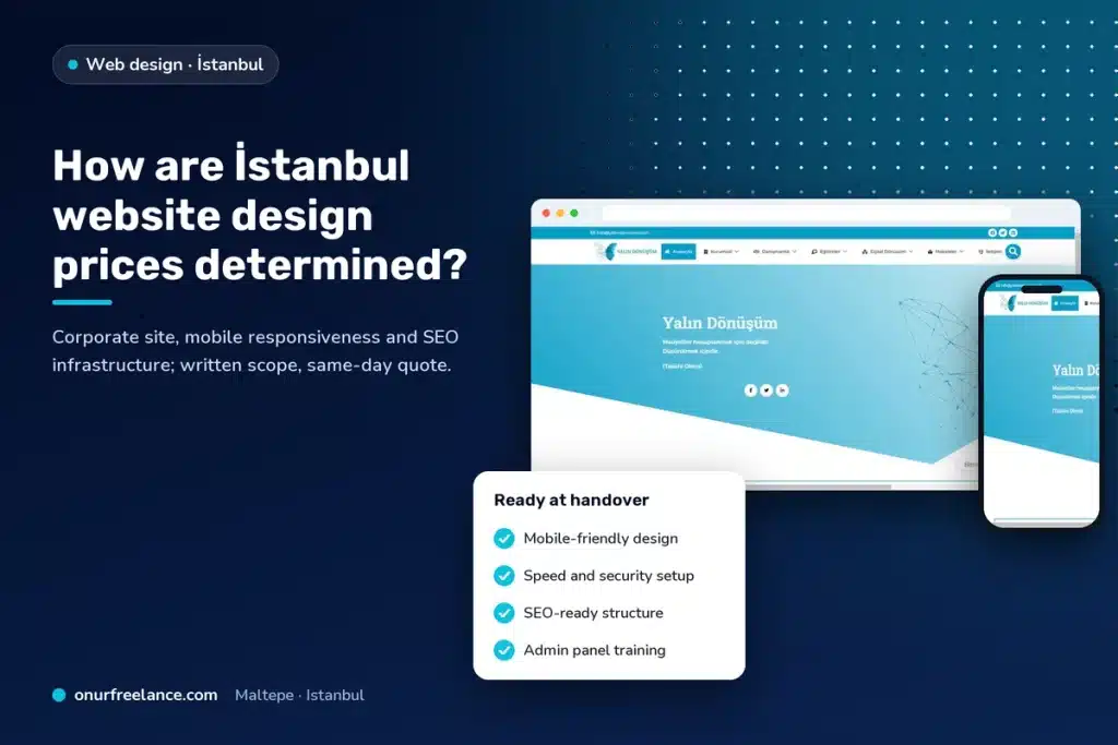 How are İstanbul website design prices determined? Onur Freelance real project screen and delivery checklist