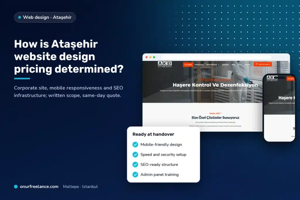 How is Ataşehir website design pricing determined? Onur Freelance real project screen and delivery checklist