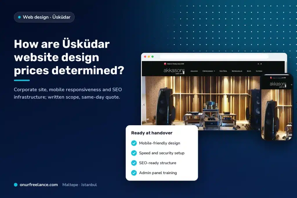 How are Üsküdar website design prices determined? Onur Freelance real project screen and delivery checklist