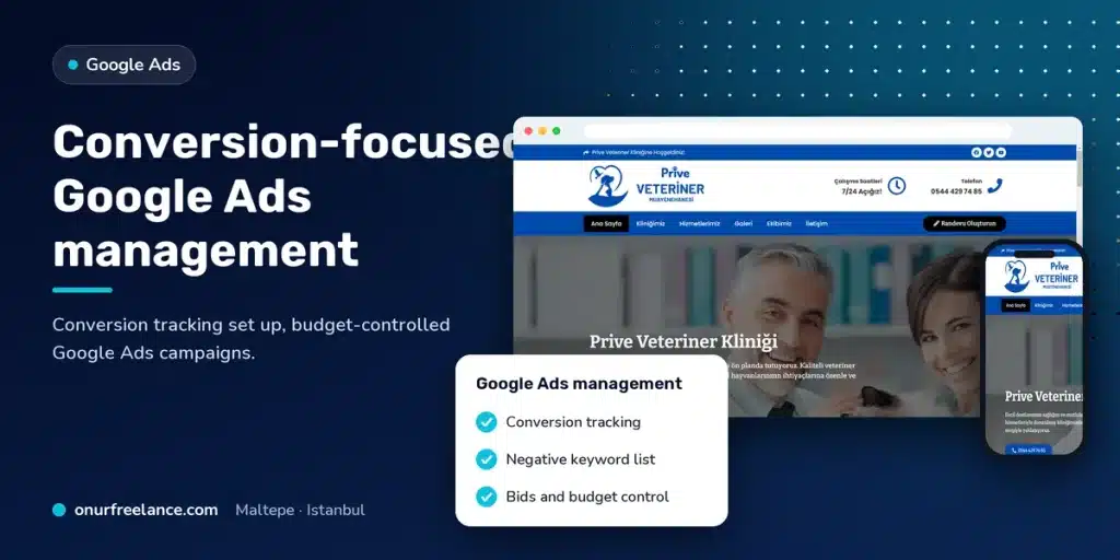 Conversion-focused Google Ads management: Onur Freelance real project screen and Google Ads management steps