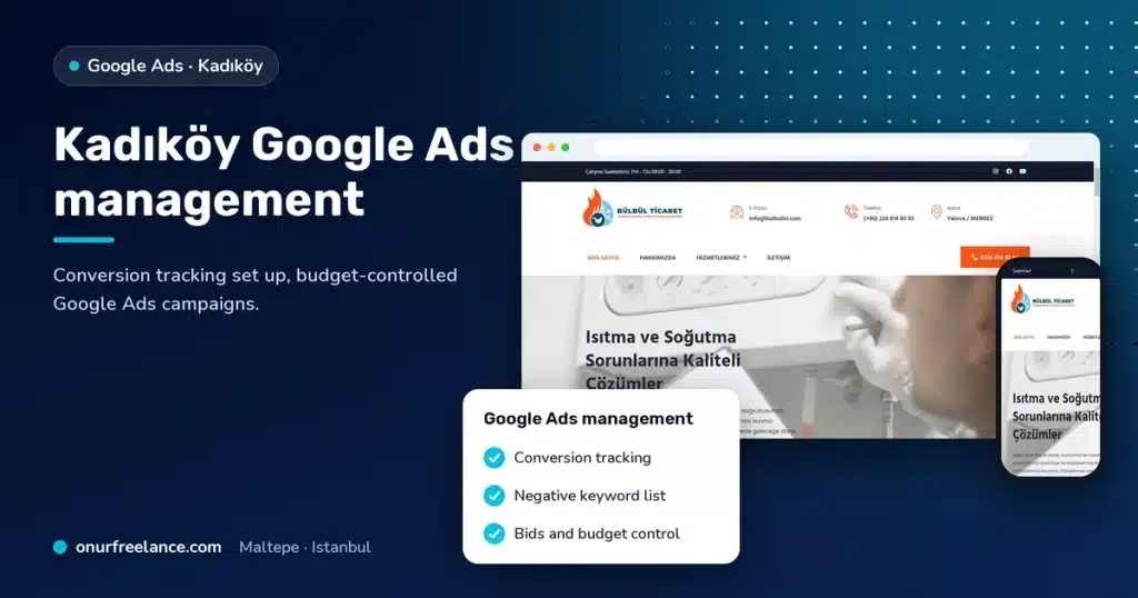 Kadıköy Google Ads management: Onur Freelance real project screenshot and Google Ads management steps