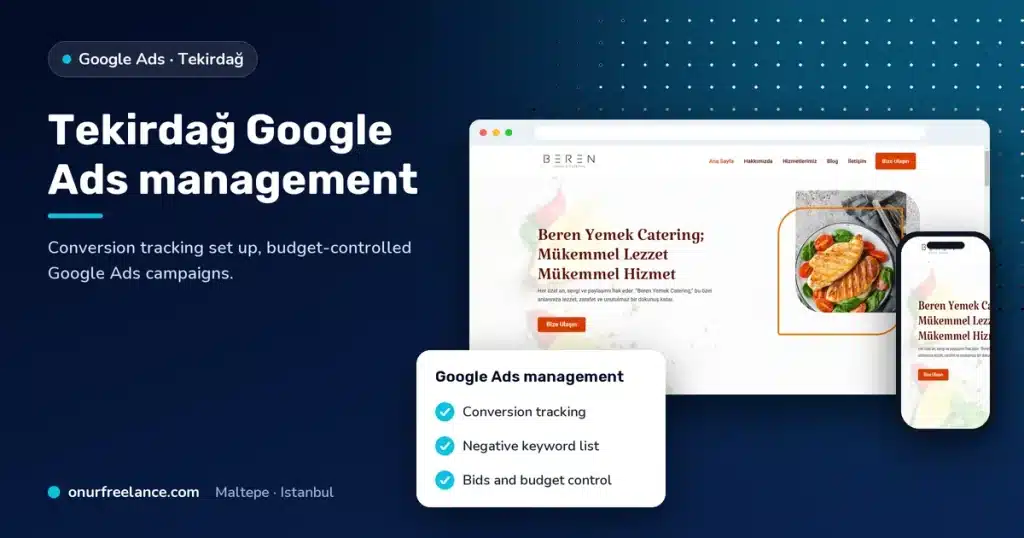 Tekirdağ Google Ads management: Onur Freelance real project screen and Google Ads management steps